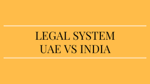 Legal system UAE vs India
