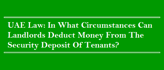 Circumstances Can Landlords Deduct Money