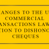 Changes To The Uae Commercial Transactions Law In Relation To Dishonoured Cheques