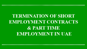 Termination Of Short Employment Contracts & Part Time Employment in UAE